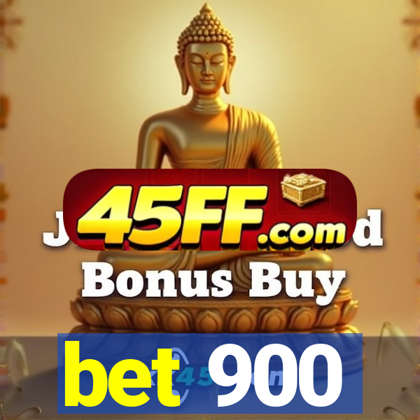 bet 900